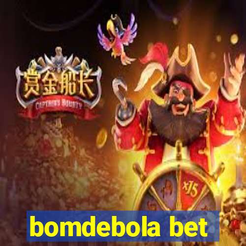 bomdebola bet